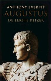 Augustus - Anthony Everitt (ISBN 9789026326059)