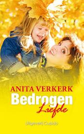 Bedrogen liefde - Anita Verkerk (ISBN 9789462040106)