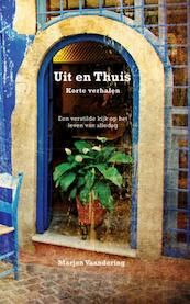 Uit en Thuis - Marjon Vaandering (ISBN 9789078555100)