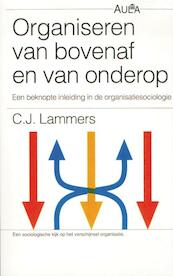 Organiseren van bovenaf en van onderop - C.J. Lammers (ISBN 9789027430472)