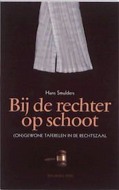 Bij de rechter op schoot - Hans Smulders (ISBN 9789057306563)