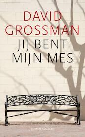 Jij bent mijn mes - David Grossman (ISBN 9789059363991)