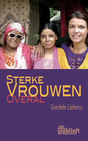 Sterke vrouwen - Goedele Liekens (ISBN 9789022328101)