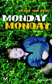 Monday monday - Frans van Deijl (ISBN 9789460236860)