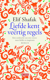 Liefde kent veertig regels - Elif Shafak (ISBN 9789044519617)
