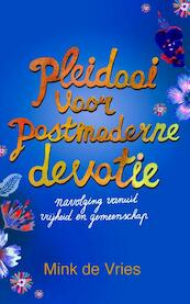 Pleidooi voor postmoderne devotie - Mink de Vries (ISBN 9789023929307)