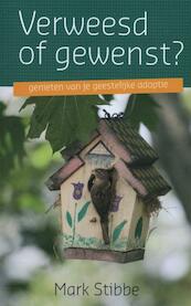 Verweesd of gewenst ? - Mark Stibbe (ISBN 9789077992265)