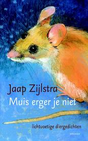Muis erger je niet - Jaap Zijlstra (ISBN 9789023994435)