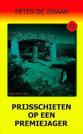 Prijsschieten op een premiejager - Peter de Zwaan (ISBN 9789082052305)