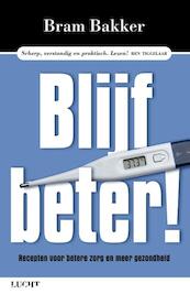 Blijf beter! - Bram Bakker (ISBN 9789491729065)