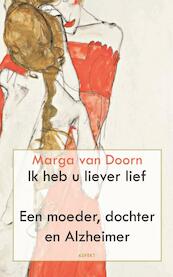 Ik heb u liever lief - Marga van Doorn (ISBN 9789461533807)