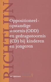 Richtlijn oppositioneel-opstandige stoornis (ODD) en gedragsstoornis (CD) bij kinderen en jongeren - (ISBN 9789058982438)