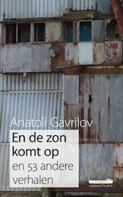 En de zon komt op en 53 andere verhalen - Anatoli Gavrilov (ISBN 9789072247278)