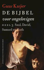 De Bijbel voor ongelovigen 3 - Guus Kuijer (ISBN 9789025302856)