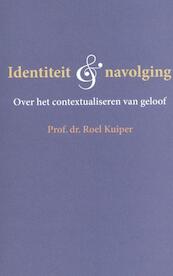 Identiteit en navolging - Roel Kuiper (ISBN 9789058817952)