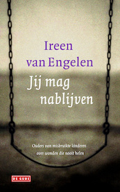 Jij mag nablijven - Ireen van Engelen (ISBN 9789044534399)