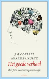 Een goed verhaal - J.M. Coetzee, Arabella Kurtz (ISBN 9789059365872)