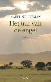 Het uur van de engel - Karel Schoeman (ISBN 9789491583506)