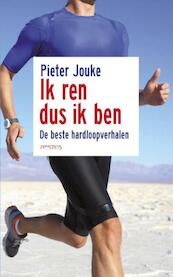 Ik ren dus ik ben - Pieter Jouke (ISBN 9789044627381)
