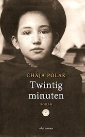 Twintig minuten - Chaja Polak (ISBN 9789025444822)