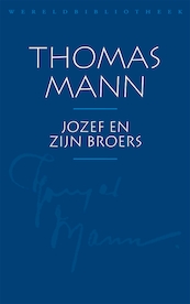 Jozef en zijn broers - Thomas Mann (ISBN 9789028441002)
