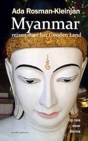 Myanmar reizen door het Gouden Land - Ada Rosman-Kleinjan (ISBN 9789082316513)