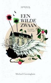 Een wilde zwaan - Michael Cunningham (ISBN 9789044628685)