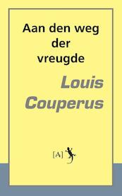 Aan den weg der vreugde - Louis Couperus (ISBN 9789491618321)
