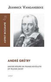 Andre Gretry - Jeannick Vangansbeke (ISBN 9789461537836)
