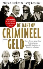 De jacht op crimineel geld - Marian Husken, Harry Lensink (ISBN 9789460031205)
