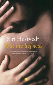 Wat me lief was - Siri Hustvedt (ISBN 9789023497981)