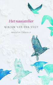 Het Naaiatelier - Mirjam van der Vegt (ISBN 9789023996798)