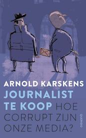 Journalist te koop - Arnold Karskens (ISBN 9789021402253)