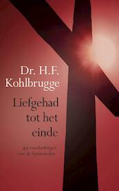 Liefgehad tot het einde - H.F. Kohlbrugge (ISBN 9789462788220)
