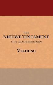 Het Nieuwe Testament met aantekeningen Vissering - (ISBN 9789057191374)