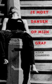 Je moet dansen op mijn graf (POD) - Aidan Chambers (ISBN 9789045119359)