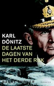 Karl Dönitz - De laatste dagen van het Derde Rijk - Barry Turner (ISBN 9789045210650)