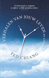 De verhalen van jouw leven en anderen - Ted Chiang (ISBN 9789021403281)