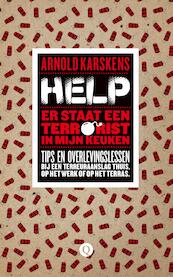 Help, er staat een terrorist in mijn keuken - Arnold Karskens (ISBN 9789021403328)