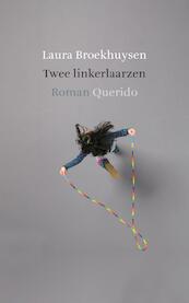 Twee linkerlaarzen - Laura Broekhuysen (ISBN 9789021403854)