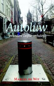 Autoluw en andere Delftse verhalen - Marcel de Wit (ISBN 9789087596033)