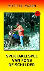 Bob Evers deel 56 Spektakelspel van Fons de Schilder - Peter de Zwaan (ISBN 9789082052367)