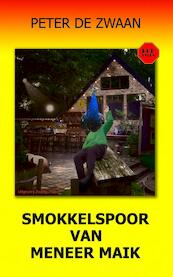 Bob Evers deel 57 Smokkelspoor van meneer Maik - Peter de Zwaan (ISBN 9789082052374)