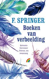 Boeken van verbeelding - F. Springer (ISBN 9789041712288)