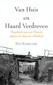 Van huis en haard verdreven - Piet Schreuder (ISBN 9789402225792)