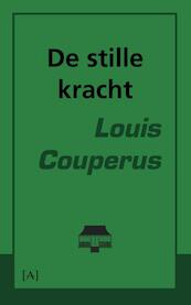 De stille kracht - Louis Couperus (ISBN 9789491618376)