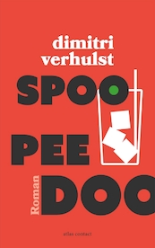 Spoo Pee Doo - Dimitri Verhulst (ISBN 9789025450557)