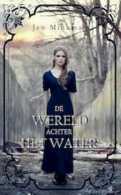 De wereld achter het water - Jen Minkman (ISBN 9789492098283)