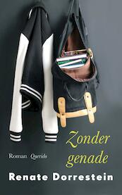 Zonder genade - Renate Dorrestein (ISBN 9789021406817)