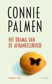 Het drama van de afhankelijkheid - Connie Palmen (ISBN 9789044633399)